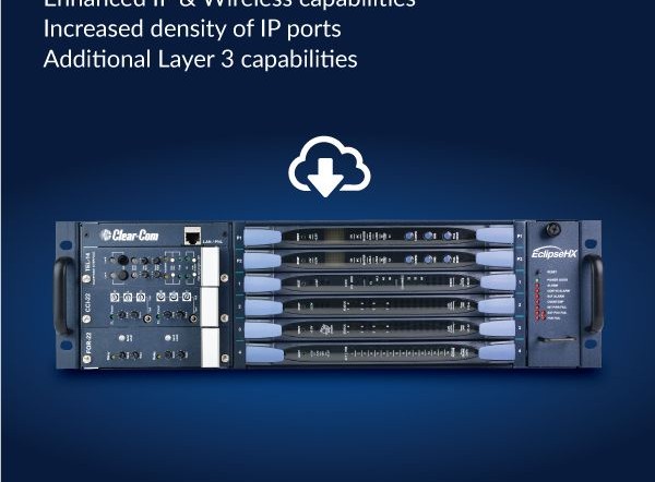 Eclipse HX Version 12.1 Delivers Enhanced IP and Wireless Capabilities, Streamlines Use of 5 GHz Band for FreeSpeak Edge